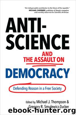 Anti-Science and the Assault on Democracy by Michael J. Thompson