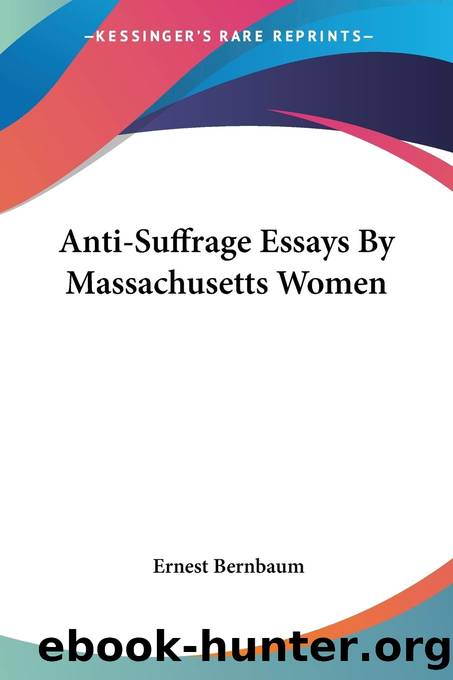 Anti-Suffrage Essays by Massachusets Women