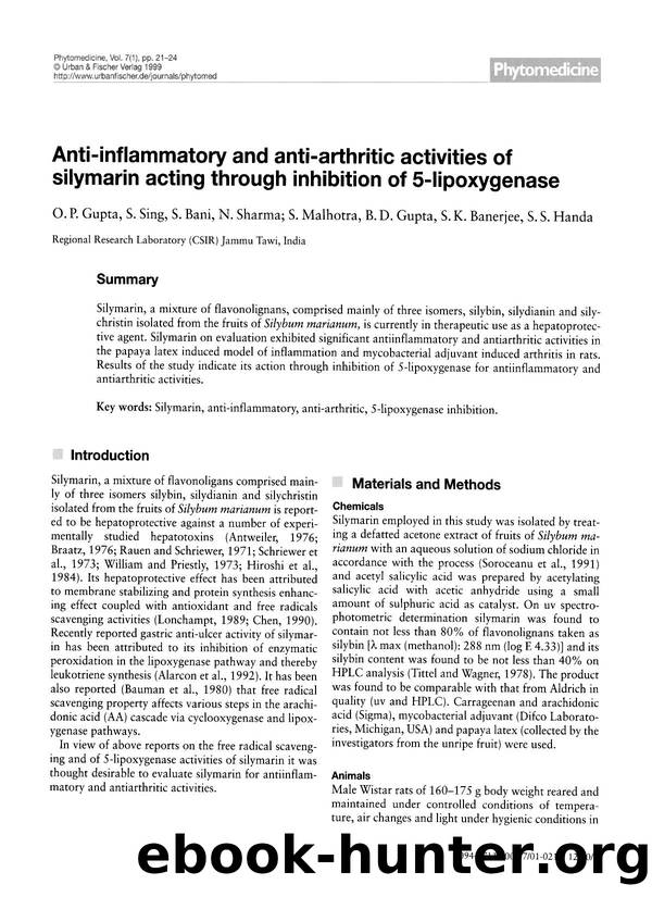 Anti-inflammatory and anti-arthritic activities of silymarin acting through inhibition of 5-lipoxygenase by O.P. Gupta & S. Sing & S. Bani & N. Sharma & S. Malhotra & B.D. Gupta & S.K. Banerjee & S.S. Handa