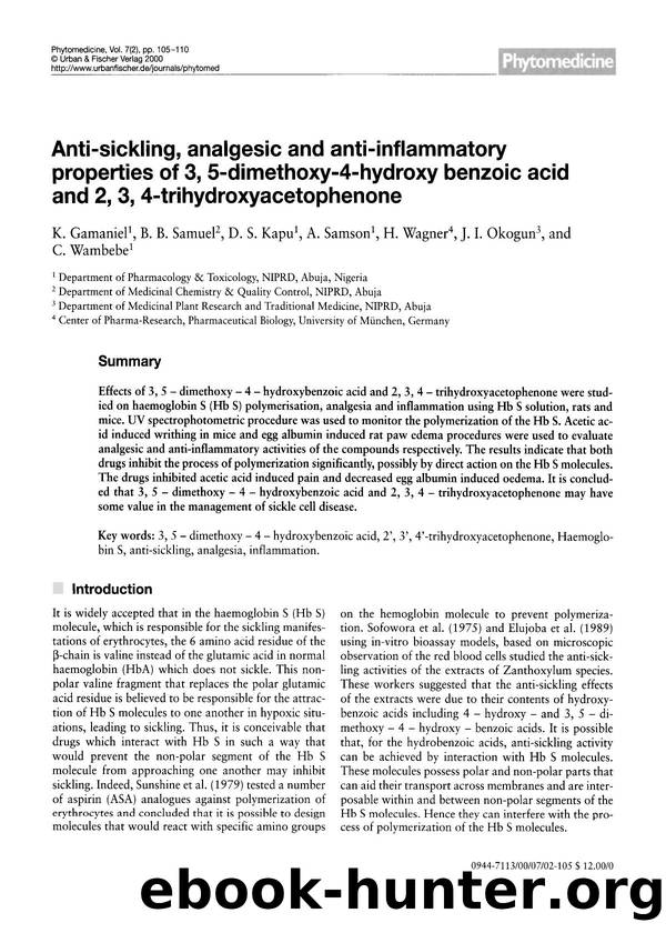 Anti-sickling, analgesic and anti-inflammatory properties of 3, 5-dimethoxy-4-hydroxy benzoic acid and 2, 3,4-trihydroxyacetophenone by K. Gamaniel & B.B. Samuel & D.S. Kapu & A. Samson & H. Wagner & J.I. Okogun & C. Wambebe