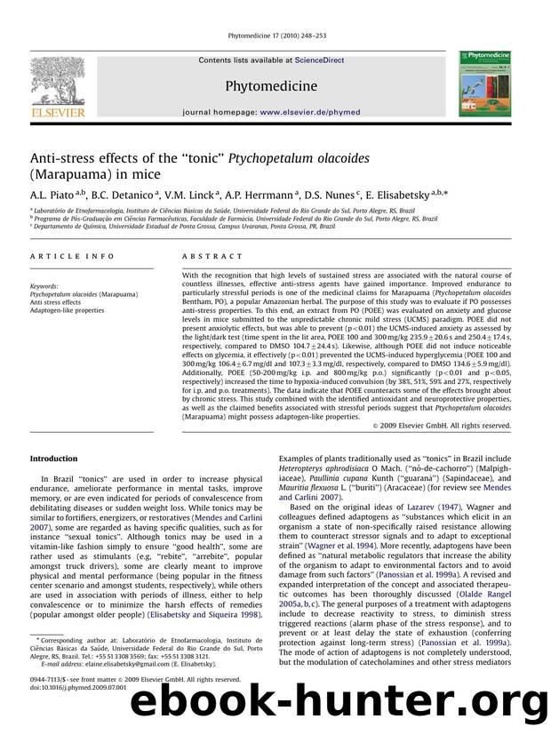 Anti-stress effects of the âtonicâ Ptychopetalum olacoides (Marapuama) in mice by A.L. Piato; B.C. Detanico; V.M. Linck; A.P. Herrmann; D.S. Nunes; E. Elisabetsky