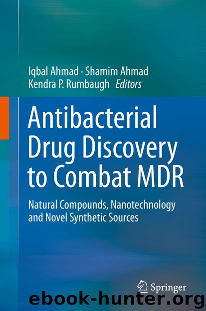 Antibacterial Drug Discovery to Combat MDR by Iqbal Ahmad & Shamim Ahmad & Kendra P. Rumbaugh