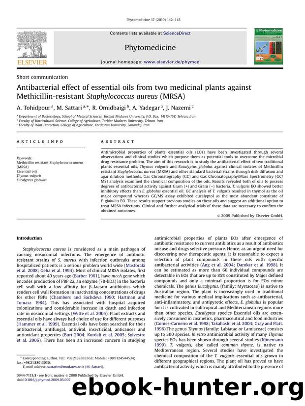 Antibacterial effect of essential oils from two medicinal plants against Methicillin-resistant Staphylococcus aureus (MRSA) by A. Tohidpour; M. Sattari; R. Omidbaigi; A. Yadegar; J. Nazemi