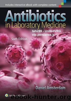 Antibiotics in Laboratory Medicine by Amsterdam Daniel