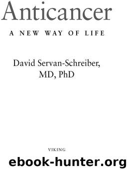 Anticancer, A New Way of Life, New Edition by Servan-Schreiber MD PhD David