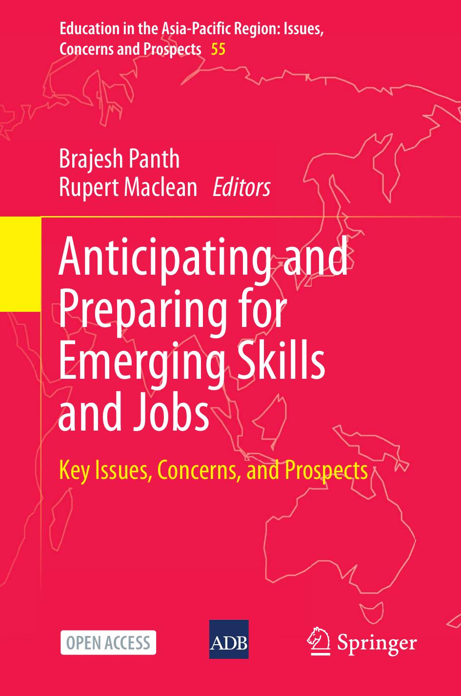 Anticipating and Preparing for Emerging Skills and Jobs: Key Issues, Concerns, and Prospects by Brajesh Panth (editor) Rupert Maclean (editor)