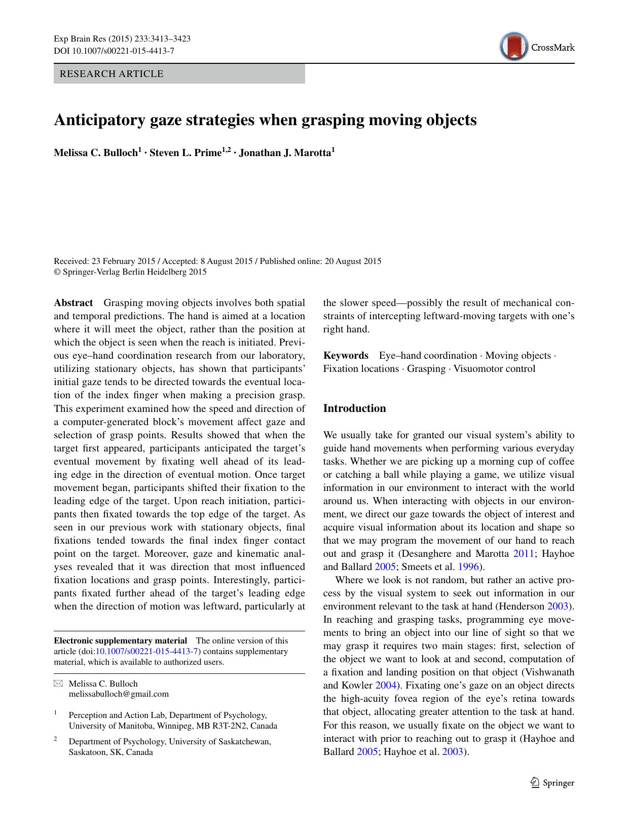 Anticipatory gaze strategies when grasping moving objects by Melissa C. Bulloch & Steven L. Prime & Jonathan J. Marotta