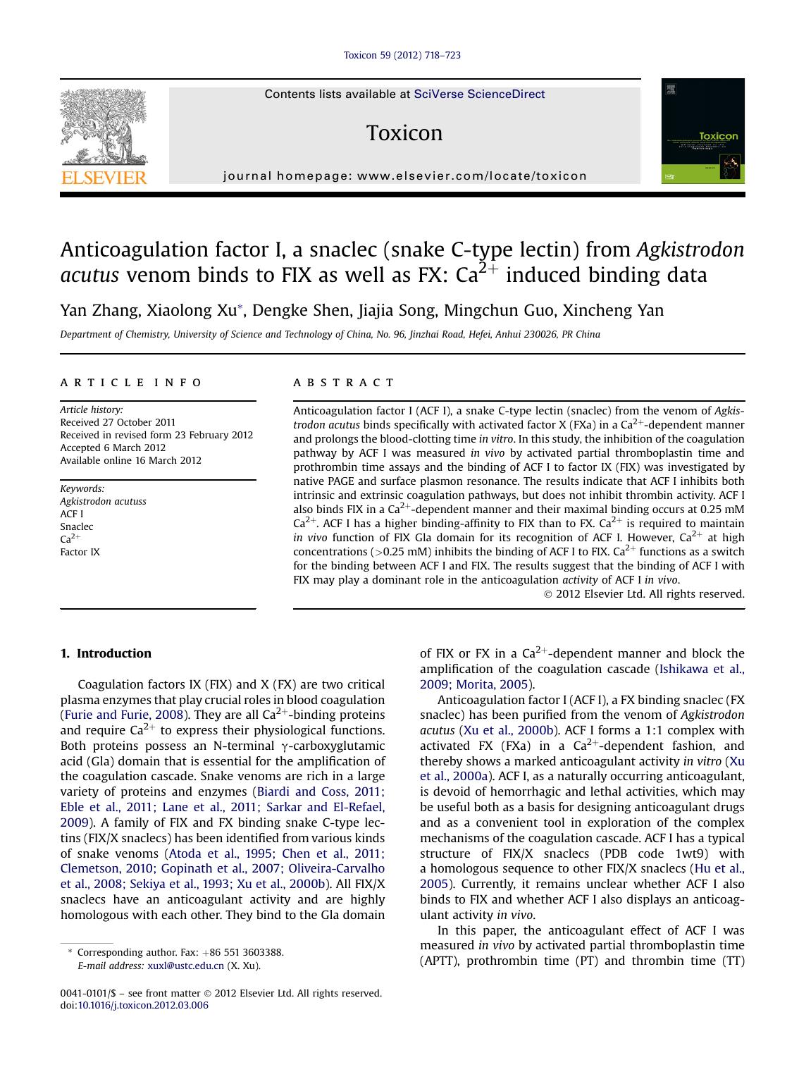 Anticoagulation factor I, a snaclec (snake C-type lectin) from Agkistrodon acutus venom binds to FIX as well as FX: Ca2+ induced binding data by Yan Zhang & Xiaolong Xu & Dengke Shen & Jiajia Song & Mingchun Guo & Xincheng Yan