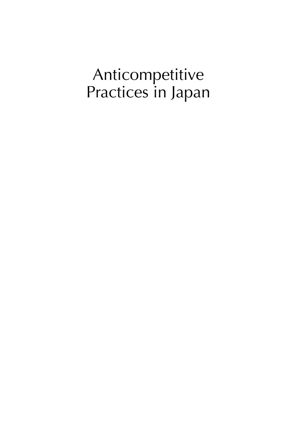 Anticompetitive Practices in Japan: Their Impact on the Performance of Foreign Firms by Masaaki Kotabe Kent W. Wheiler