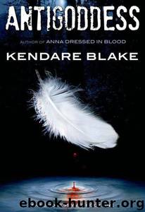 Antigoddess by Kendare Blake