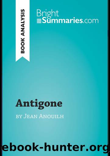 Antigone by Jean Anouilh (Book Analysis) by Bright Summaries