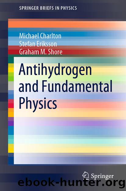 Antihydrogen and Fundamental Physics by Michael Charlton & Stefan Eriksson & Graham M. Shore