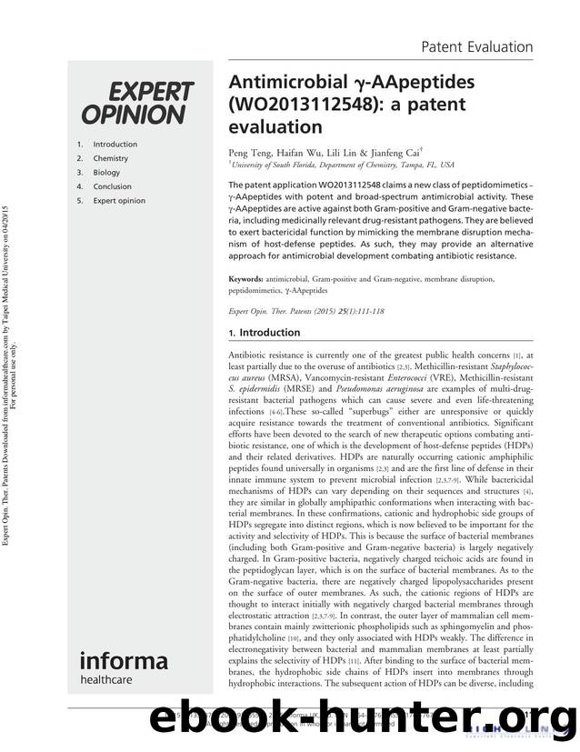 Antimicrobial Î³-AApeptides (WO2013112548): a patent evaluation by Peng Teng & Haifan Wu & Lili Lin & Jianfeng Cai