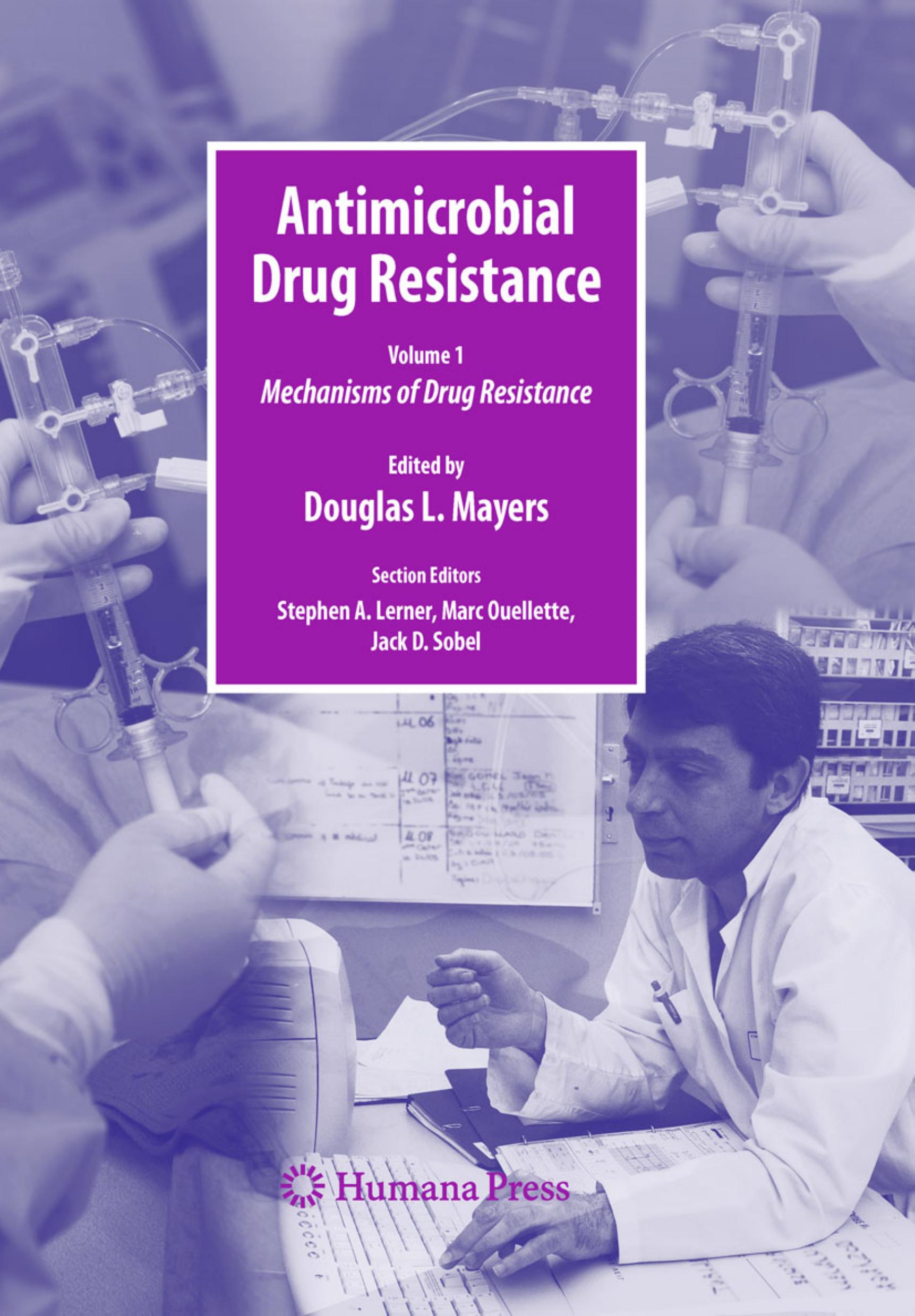 Antimicrobial Drug Resistance: Mechanisms of Drug Resistance, Volume 1 (Infectious Disease) by Douglas L. Mayers