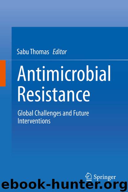 Antimicrobial Resistance by Sabu Thomas