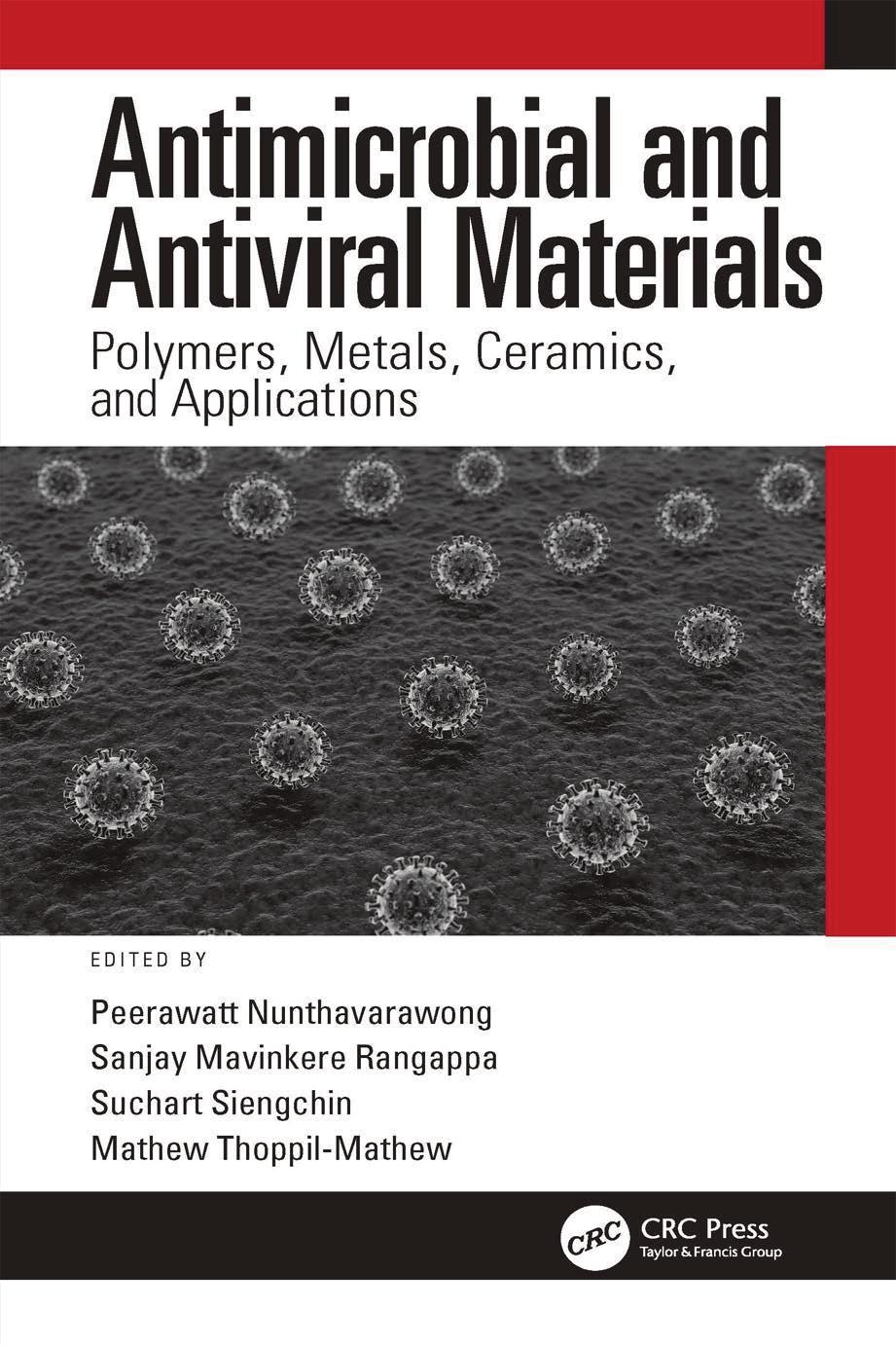 Antimicrobial and Antiviral Materials;Polymers, Metals, Ceramics, and Applications by Peerawatt Nunthavarawong & Sanjay Mavinkere Rangappa & Suchart Siengchin & Mathew Thoppil-Mathew