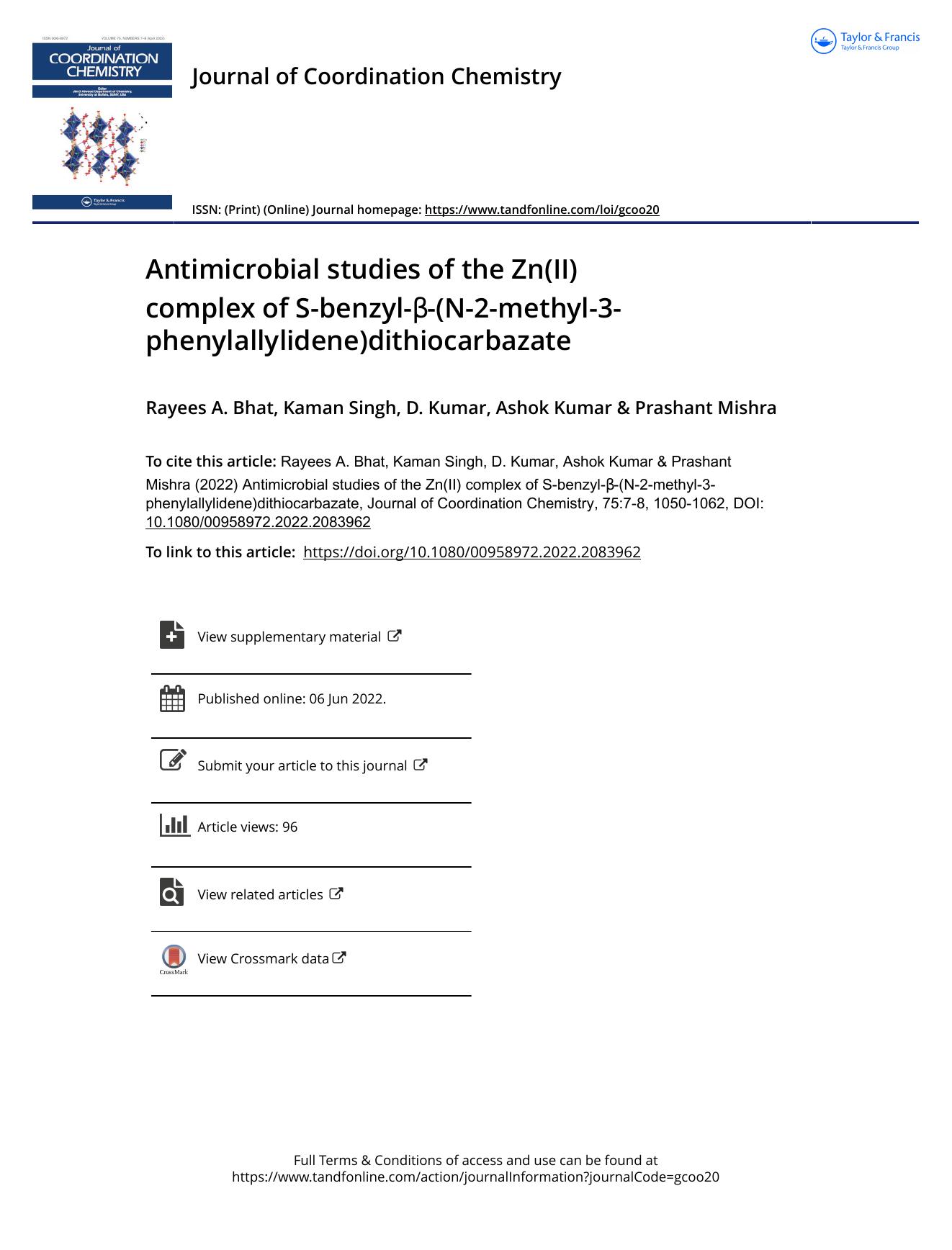 Antimicrobial studies of the Zn(II) complex of S-benzyl-Î²-(N-2-methyl-3-phenylallylidene)dithiocarbazate by Bhat Rayees A. & Singh Kaman & Kumar D. & Kumar Ashok & Mishra Prashant