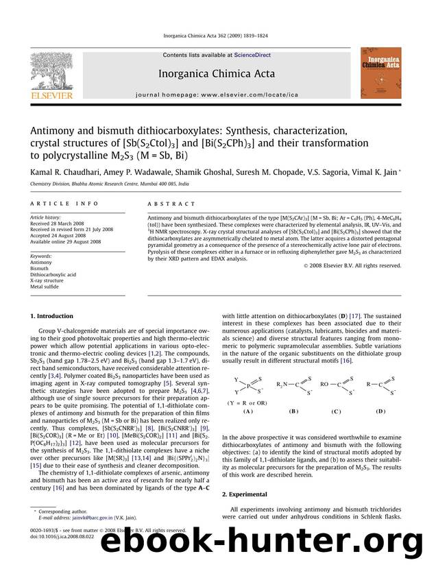 Antimony and bismuth dithiocarboxylates: Synthesis, characterization, crystal structures of [Sb(S2Ctol)3] and [Bi(S2CPh)3] and their transformation to polycrystalline M2S3 (M=Sb, Bi) by Kamal R. Chaudhari; Amey P. Wadawale; Shamik Ghoshal; Suresh M. Chopade; V.S. Sagoria; Vimal K. Jain
