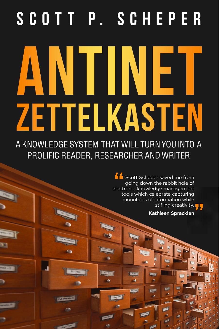 Antinet Zettelkasten by Scott P. Scheper
