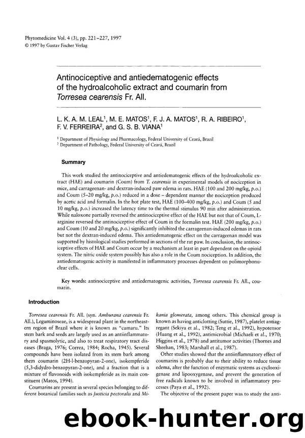 Antinociceptive and antiedematogenic effects of the hydroalcoholic extract and coumarin from Torresea cearensis Fr. All. by L.K.A.M. Leal & M.E. Matos & F.J.A. Matos & R.A. Ribeiro & F.V. Ferreira & G.S.B. Viana