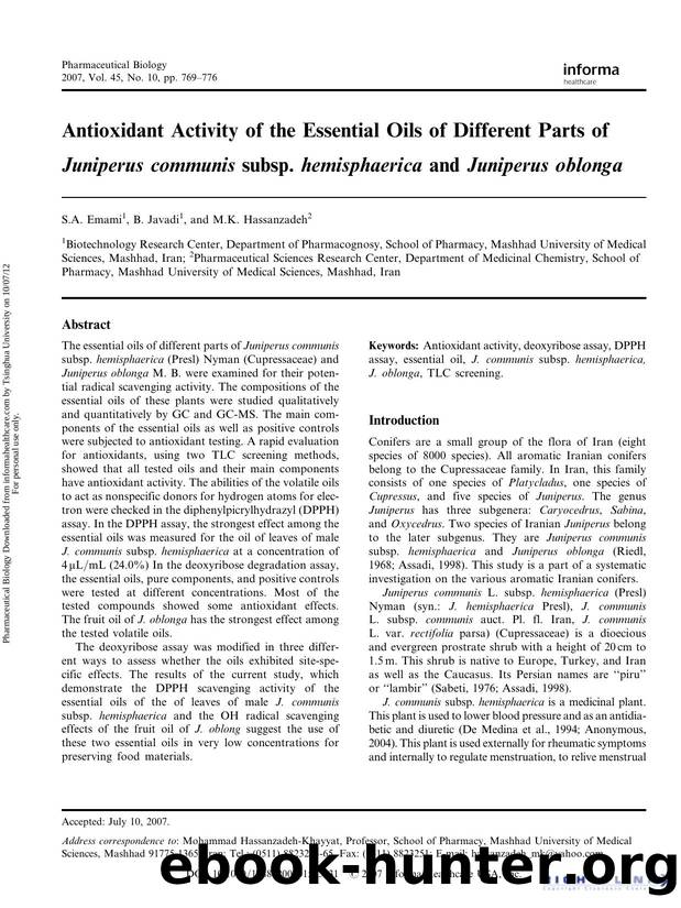 Antioxidant Activity of the Essential Oils of Different Parts of Juniperus communis. subsp. hemisphaerica. and Juniperus oblonga. by S.A. Emami B. Javadi & M.K. Hassanzadeh