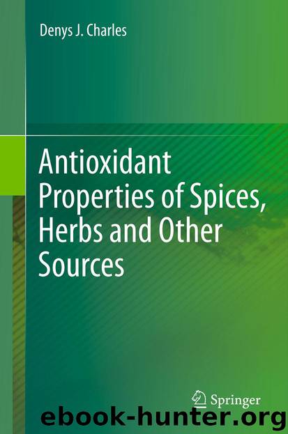 Antioxidant Properties of Spices, Herbs and Other Sources by Denys J. Charles