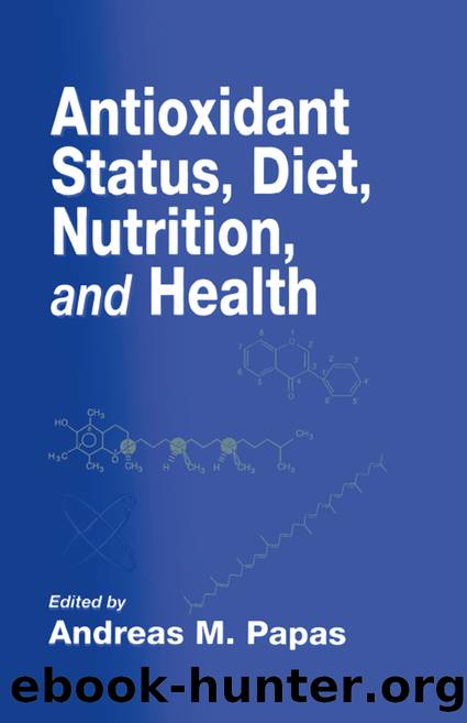 Antioxidant Status, Diet, Nutrition, and Health by Andreas M. Papas