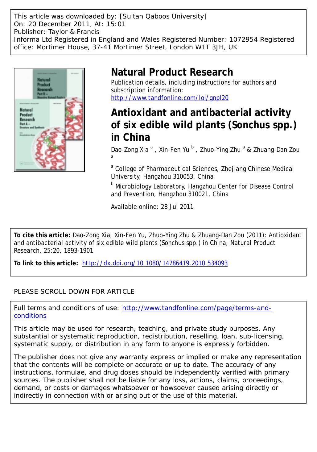 Antioxidant and antibacterial activity of six edible wild plants (Sonchus spp.) in China by Dao-Zong Xia a * xdz_zjtcm@hotmail.com Xin-Fen Yu b Zhuo-Ying Zhu a & Zhuang-Dan Zou a