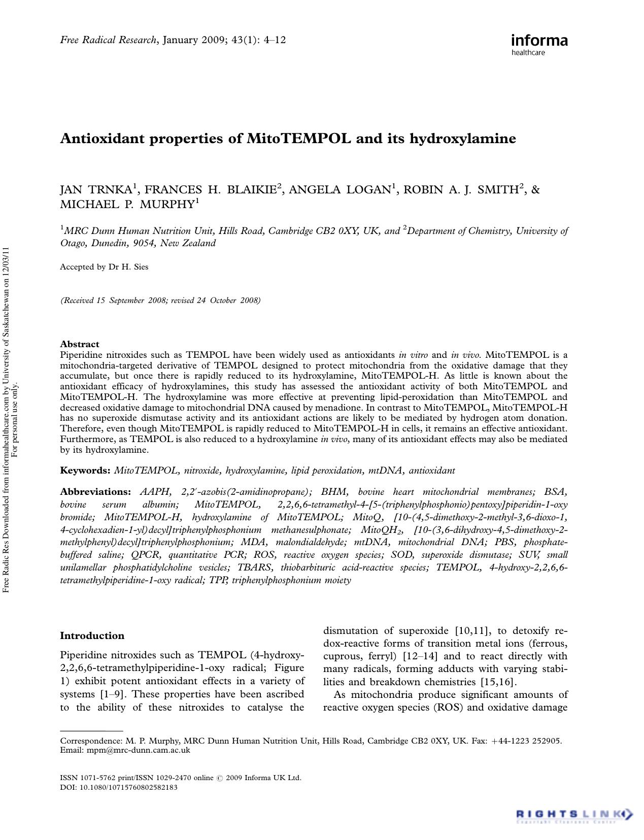 Antioxidant properties of MitoTEMPOL and its hydroxylamine by Jan Trnka1 Frances H. Blaikie2 Angela Logan1 Robin A. J. Smith2 & Michael P. Murphy1