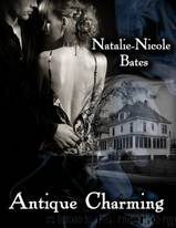 Antique Charming by Natalie-Nicole Bates