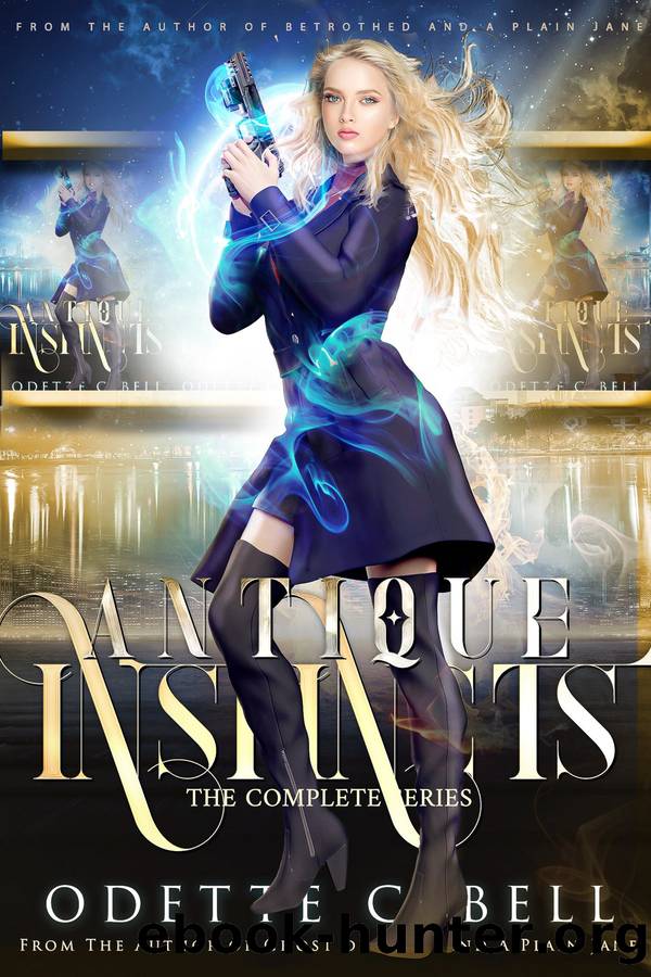 Antique Instincts: The Complete Series by Odette C. Bell