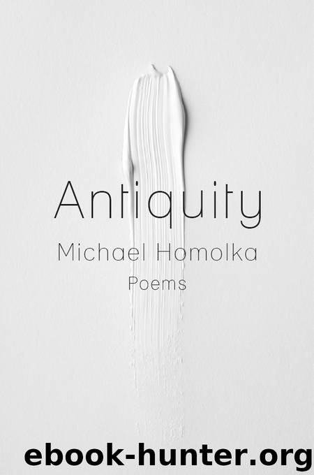 Antiquity by Michael Homolka