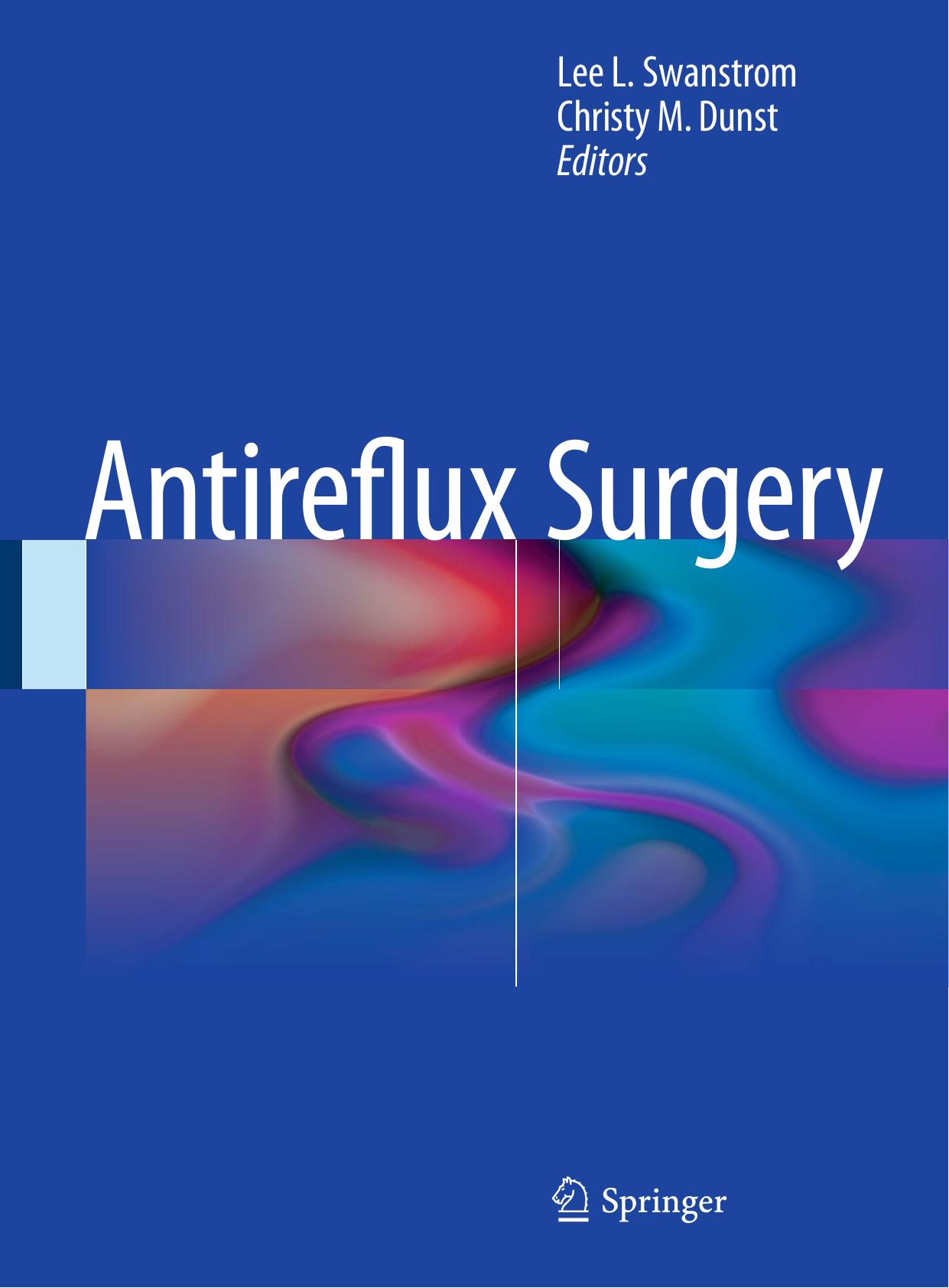 Antireflux Surgery by Lee L. Swanstrom Christy M. Dunst (eds.)