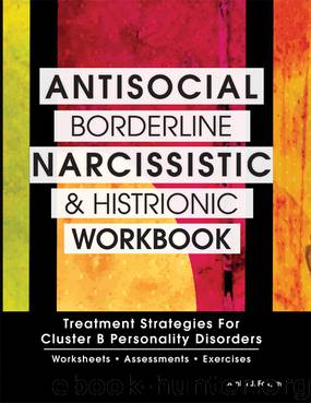 Antisocial, Borderline, Narcissistic and Histrionic Workbook by Daniel Fox