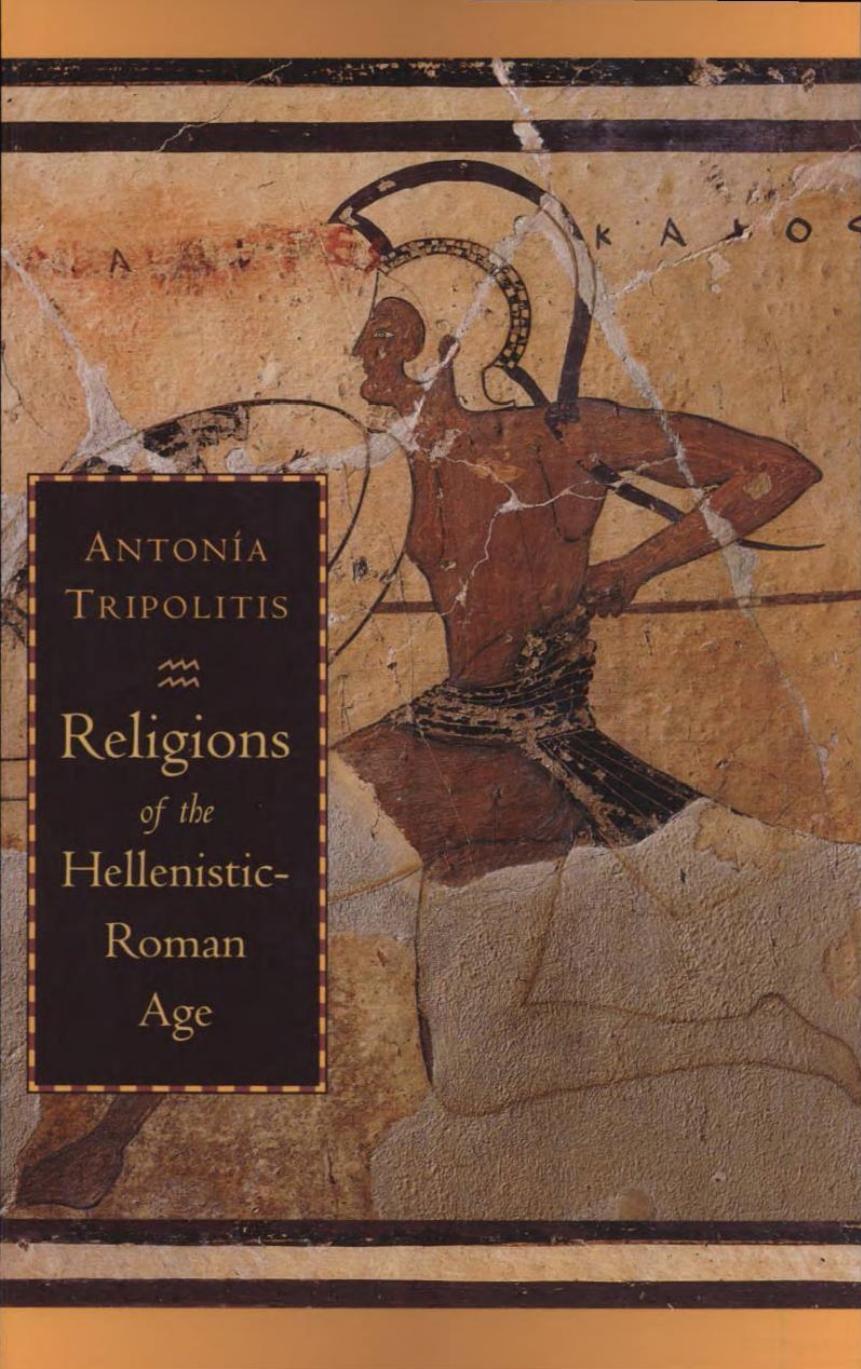 AntonÃ­a Tripolitis-Religions of the Hellenistic-Roman Age-Wm. B. Eerdmans Publishing Company(2001) by Unknown