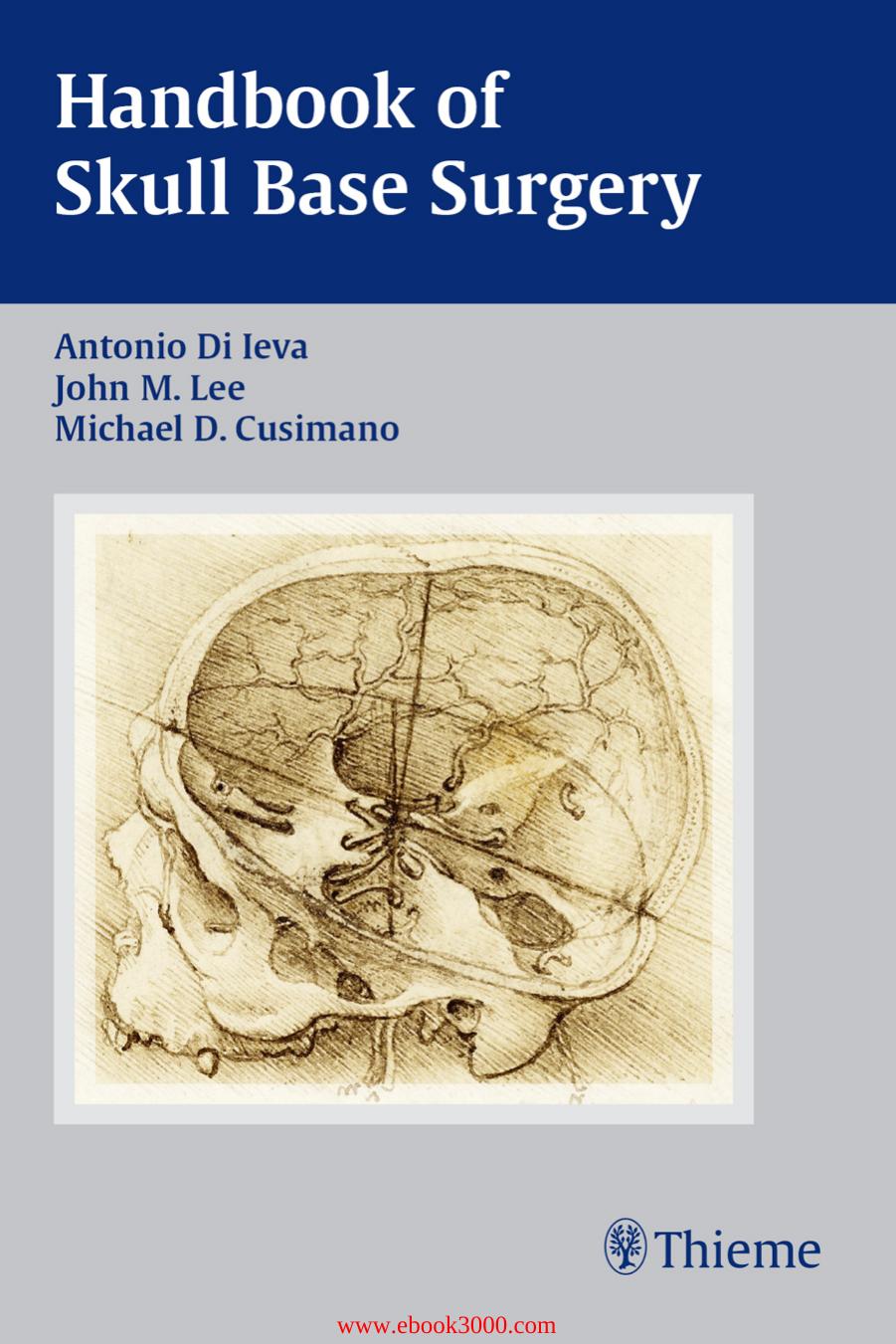 Antonio Di Ieva, John Lee - Handbook of Skull Base Surgery by Unknow