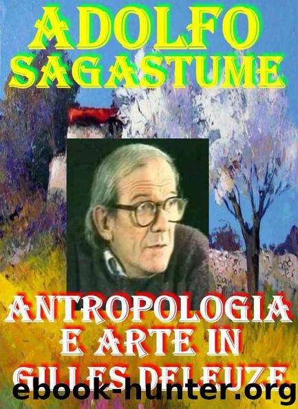 Antropologia e Arte in Gilles Deleuze (Italian Edition) by Adolfo Sagastume