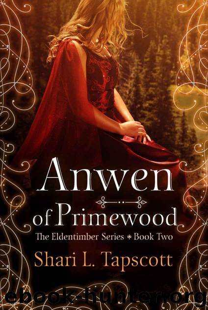 Anwen of Primewood by Shari L. Tapscott