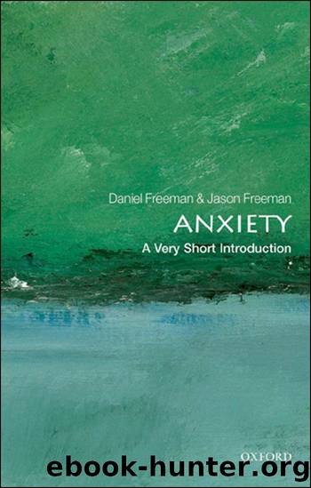 Anxiety: A Very Short Introduction by Daniel Freeman