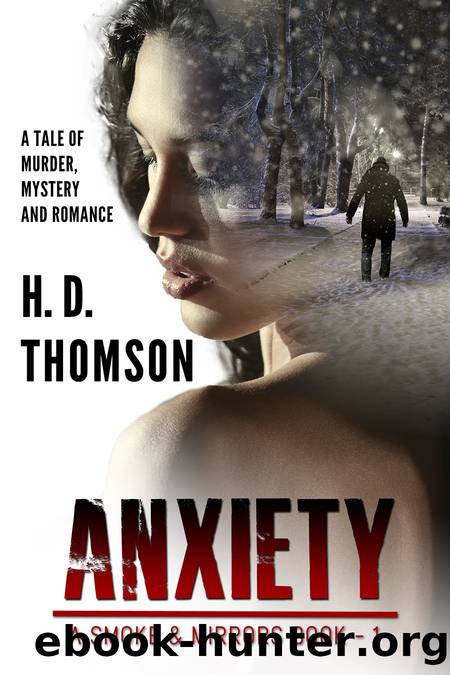Anxiety--A Tale of Murder, Mystery and Romance by H. D. Thomson