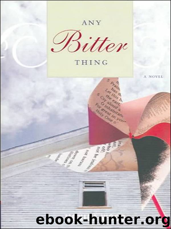 Any Bitter Thing by Monica Wood