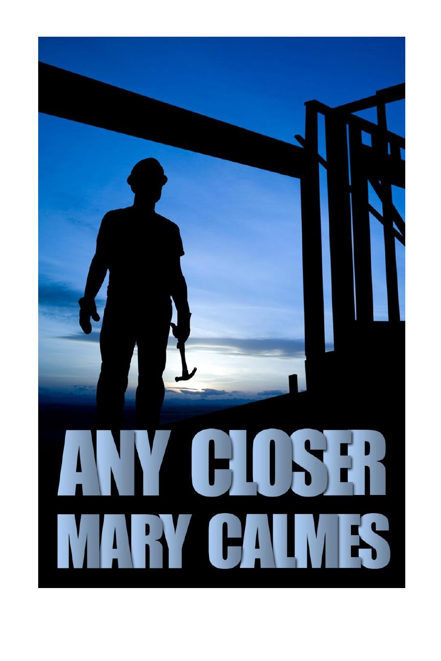 Any Closer by Mary Calmes