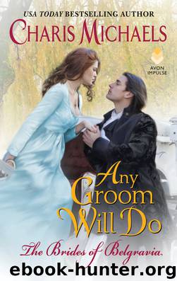 Any Groom Will Do by Charis Michaels