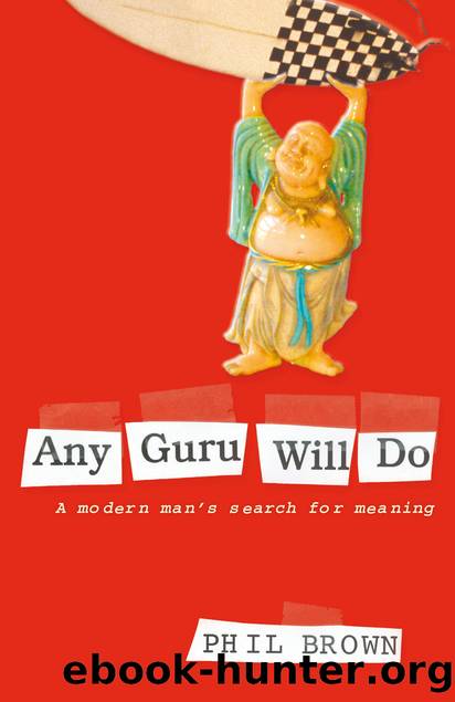 Any Guru Will Do by Phil Brown