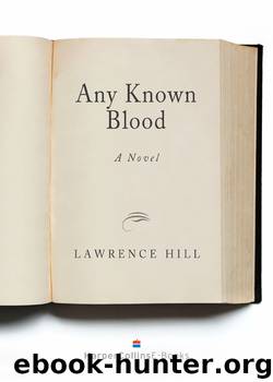 Any Known Blood by Lawrence Hill