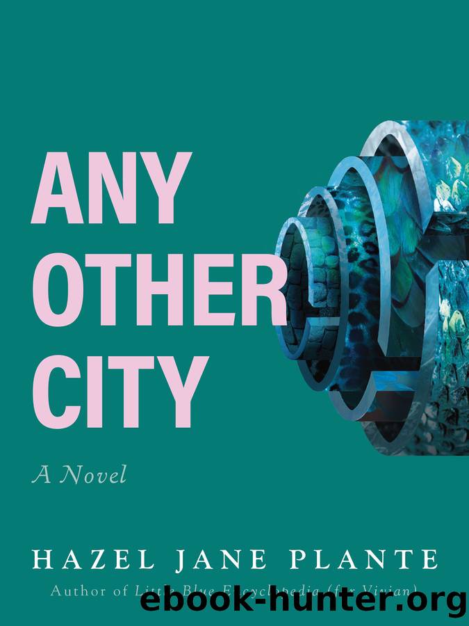 Any Other City by Hazel Jane Plante