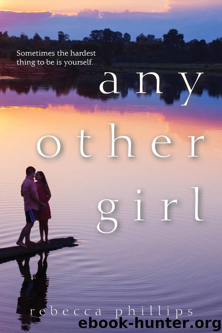 Any Other Girl by Phillips Rebecca