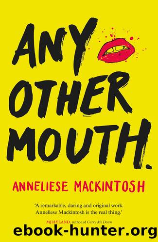 Any Other Mouth by Anneliese MacKintosh