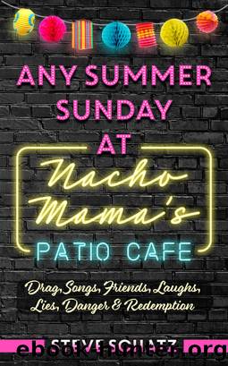 Any Summer Sunday at Nacho Mama's Patio Cafe by Steve Schatz