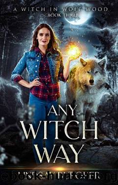 Any Witch Way (A Witch in Wolf Wood Book 3) by Lindsay Buroker